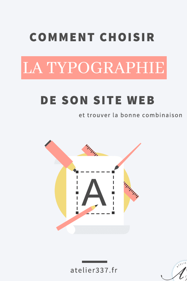 Comment choisir la typographie de votre site web